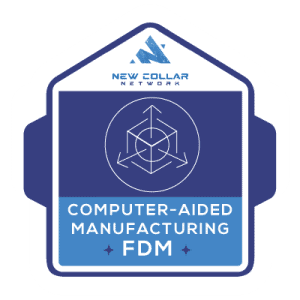 New Collar Network Manufacturing FDM badge